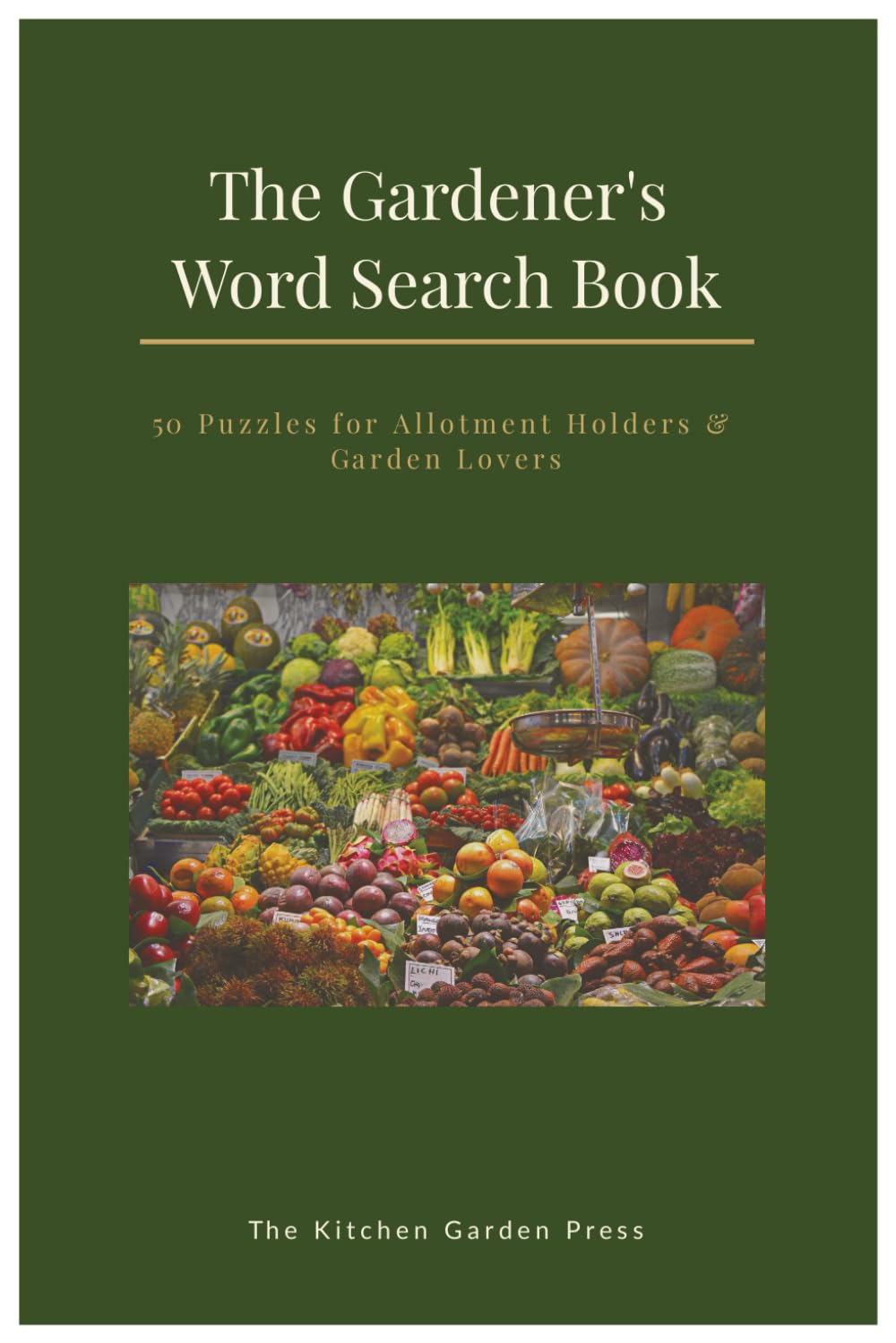 The Gardener's Word Search Book: 50 Puzzles for Allotment Holders and Garden Lovers (The Kitchen Garden Press Collection)