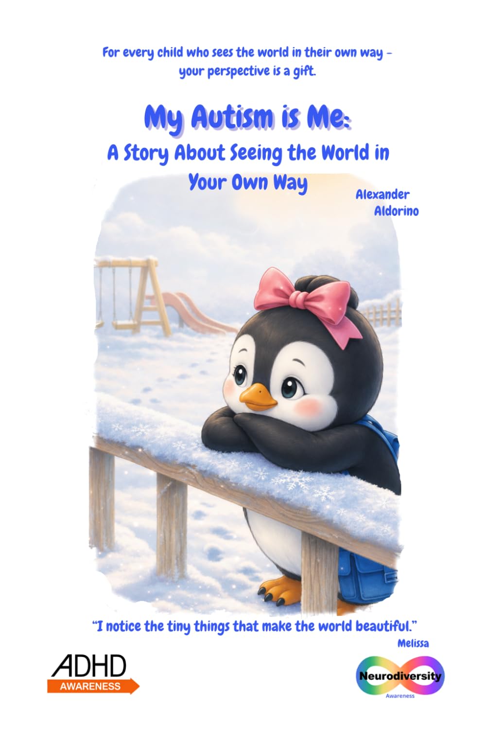My Autism is Me: A Story About Seeing the World in Your Own Way (Neurodiversity Awareness - Little Penguins Series)