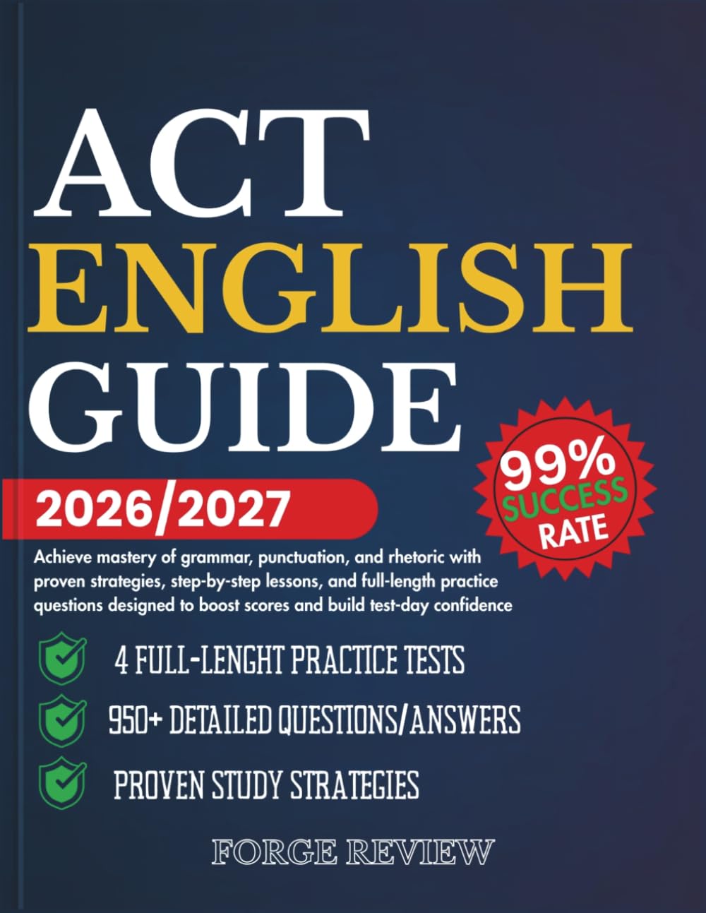 ACT ENGLISH GUIDE 2026/2027: Achieve mastery of grammar, punctuation, and rhetoric with proven strategies, step-by-step lessons, and full-length ... to boost scores and build test-day confidence