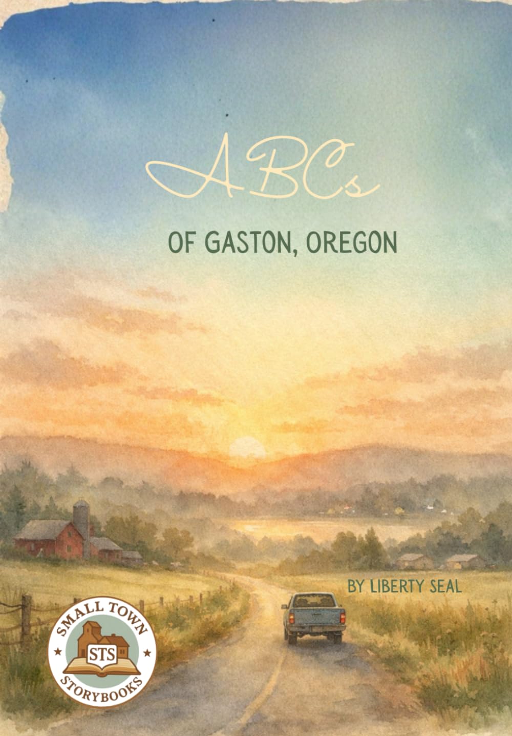 ABCs of Gaston, Oregon (Small Town Storybooks)