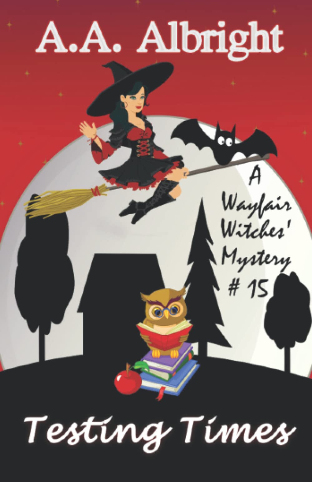 Testing Times (A Wayfair Witches Cozy Mystery #15)