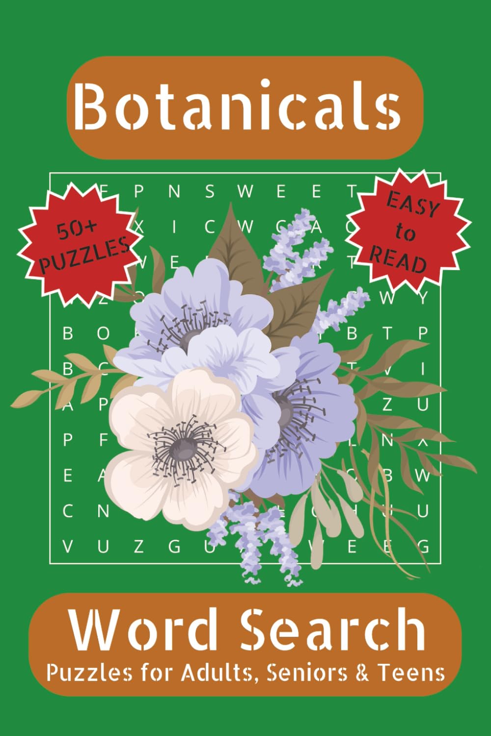 Botanical Word Search Puzzle Book: Word Searches with Easy to Read Print about Botanicals, Plants, Flowers and More | 6x9 inches, 110 pages | 50+ ... Gift for Vacations, Holidays and Free Times