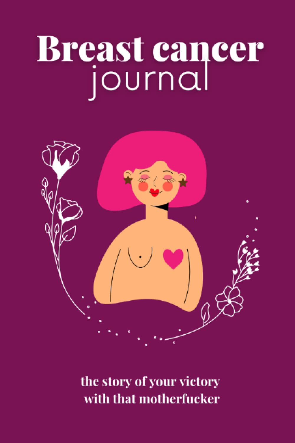 Cancer diary, journal, mood tracker, action plan, breast cancer gift, recovery journal: breast cancer diary, cancer survivor, motivational quotes