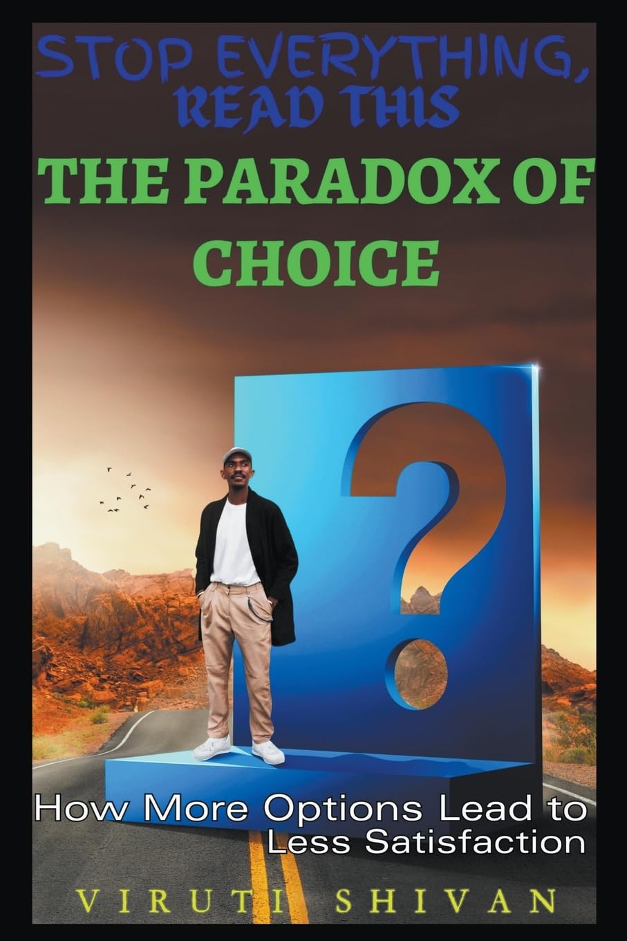 The Paradox of Choice - How More Options Lead to Less