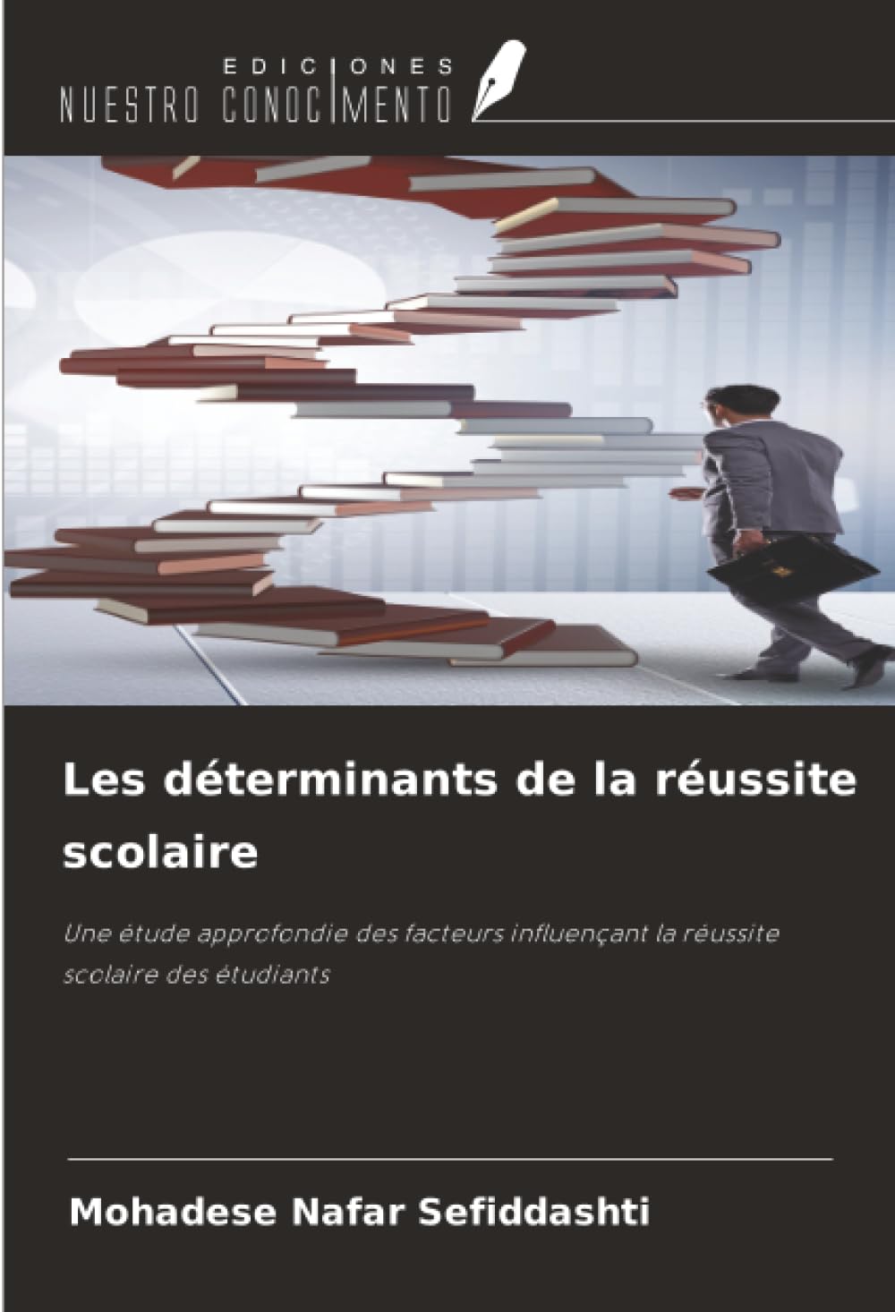 Les déterminants de la réussite scolaire: Une étude approfondie des facteurs influençant la réussite scolaire des étudiants