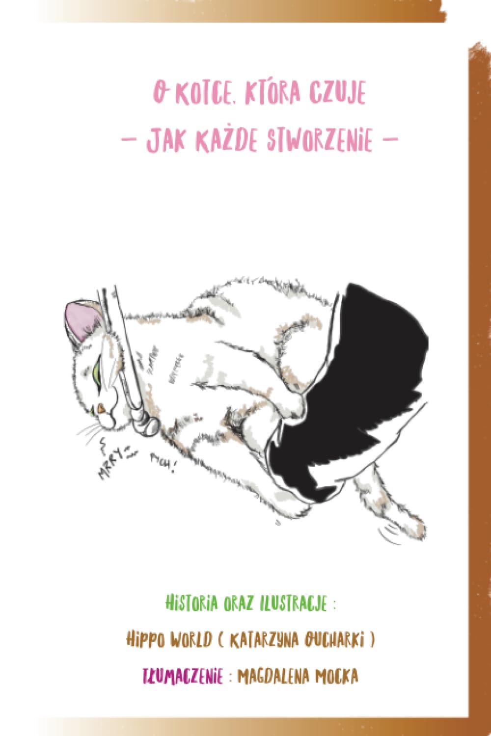 O kotce która czuje - jak każde stworzenie (Not only animals)