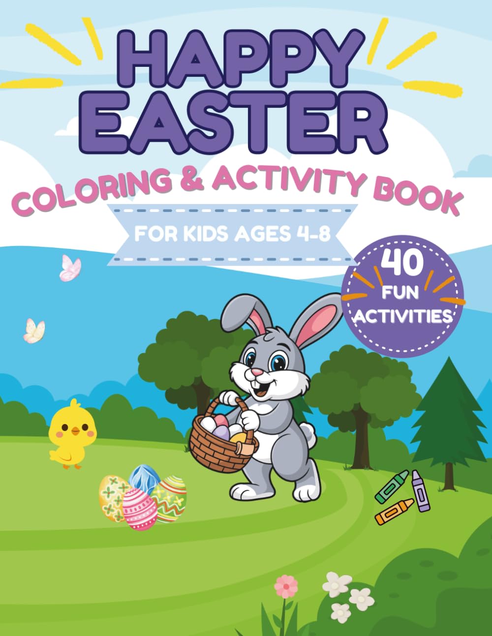 Happy Easter Coloring and Activity Book: Fun Easter Activities for Kids Ages 4–8