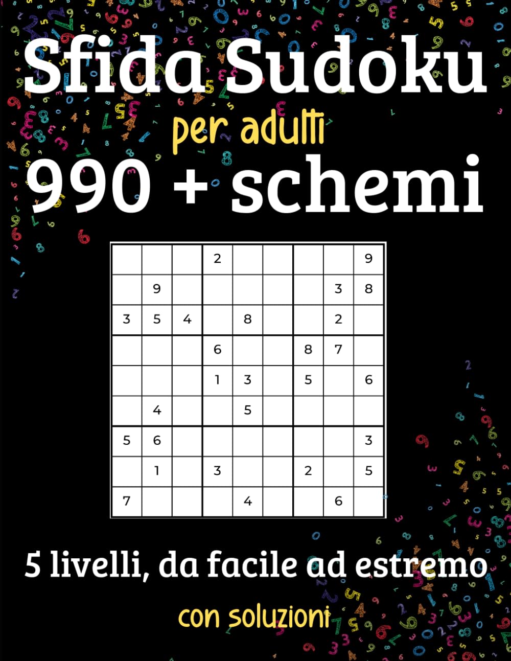 Sfida Sudoku per adulti: 990 + schemi • 5 livelli, da facile ad estremo • con soluzioni