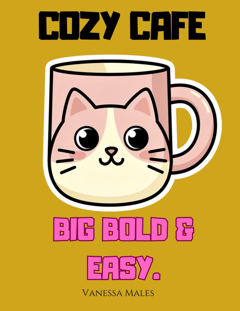 Cozy Cafe Coloring Book: Bold and Easy Designs for Relaxation and Stress Relief | Cute Cozy Scenes for Adults and Teens (Cozy Moments Coloring Book Series)