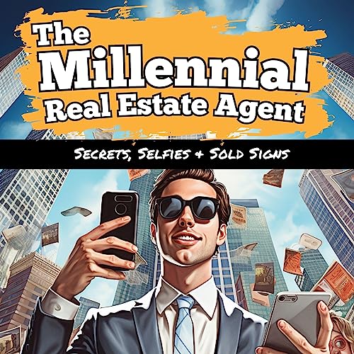 The Millennial Real Estate Agent Secrets, Selfies, and Sold Signs (Audible Audio