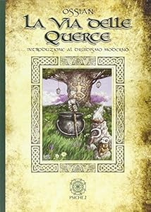 Vedi scheda su Amazon La via delle querce. Introduzione al druidismo moderno