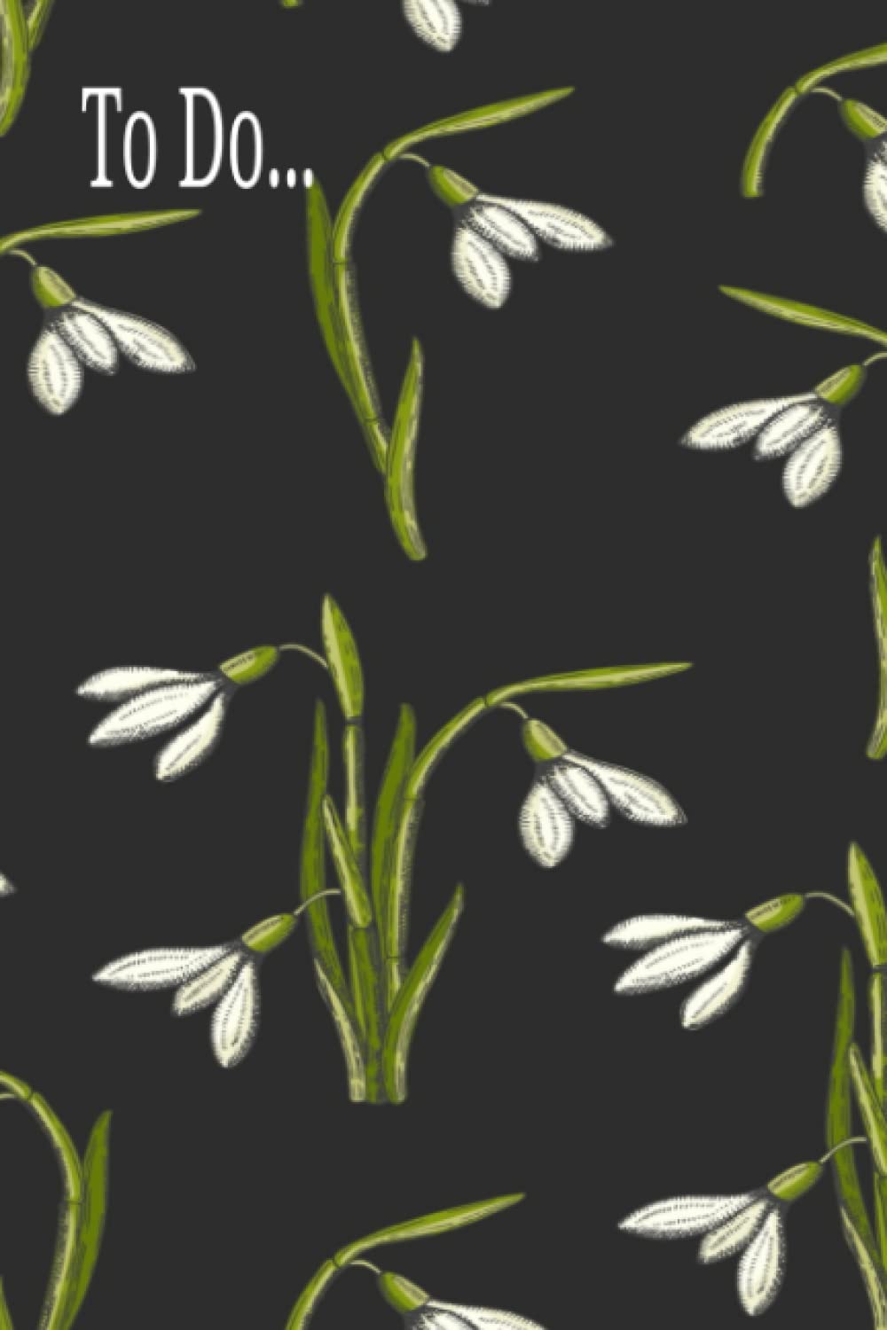 To Do List Notebook: Snowdrop print on black background To Do List Notebook