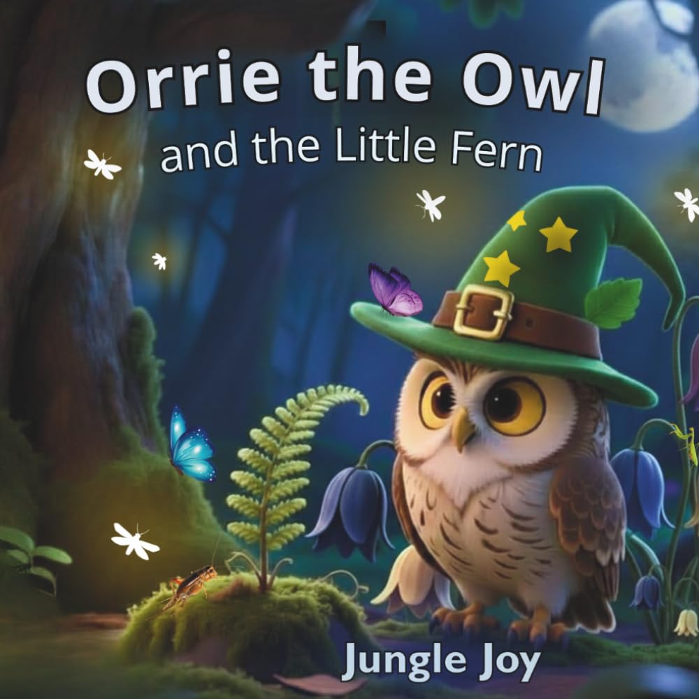 Orrie the Owl: and the Little Fern