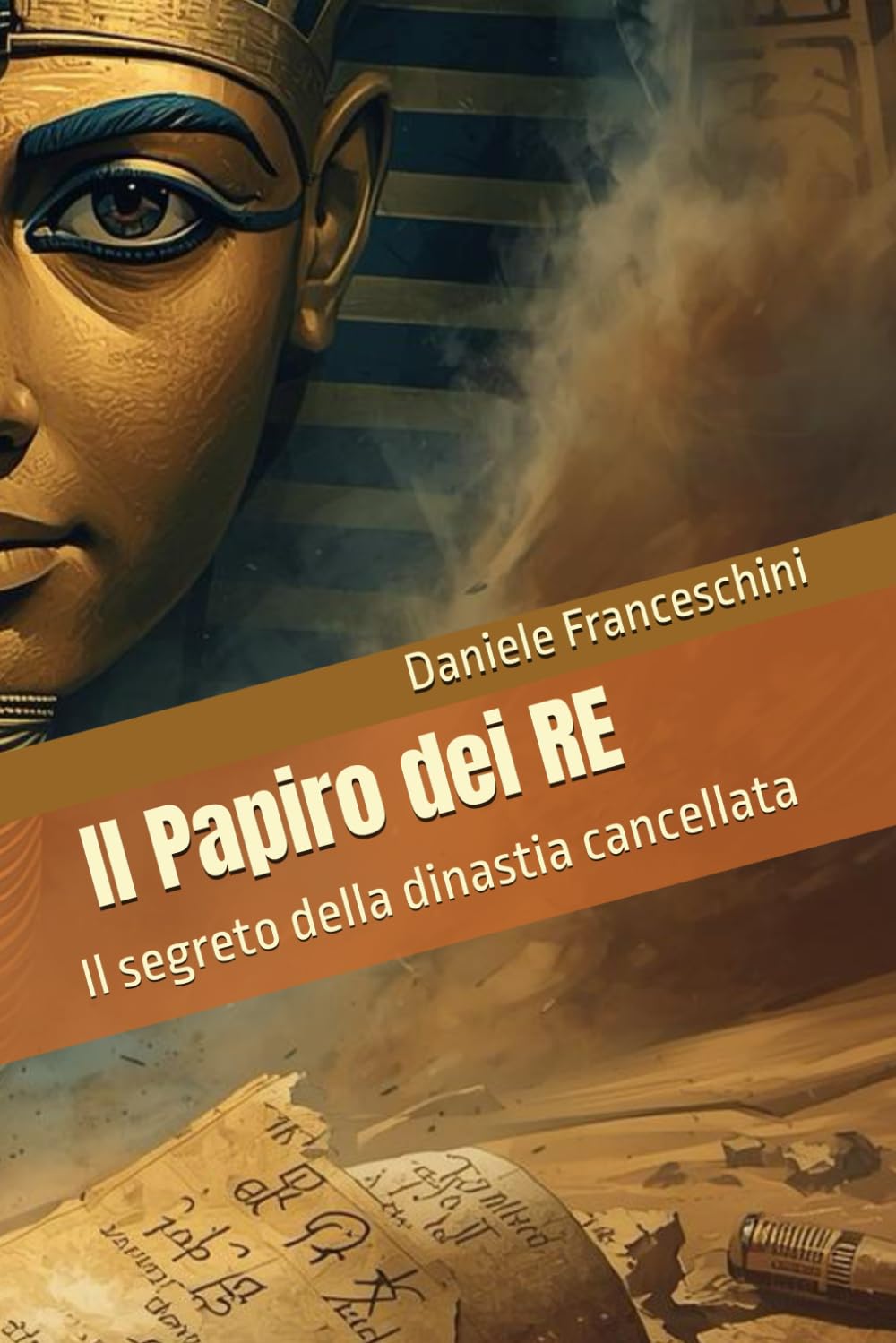 Il Papiro dei RE: Il segreto della dinastia cancellata