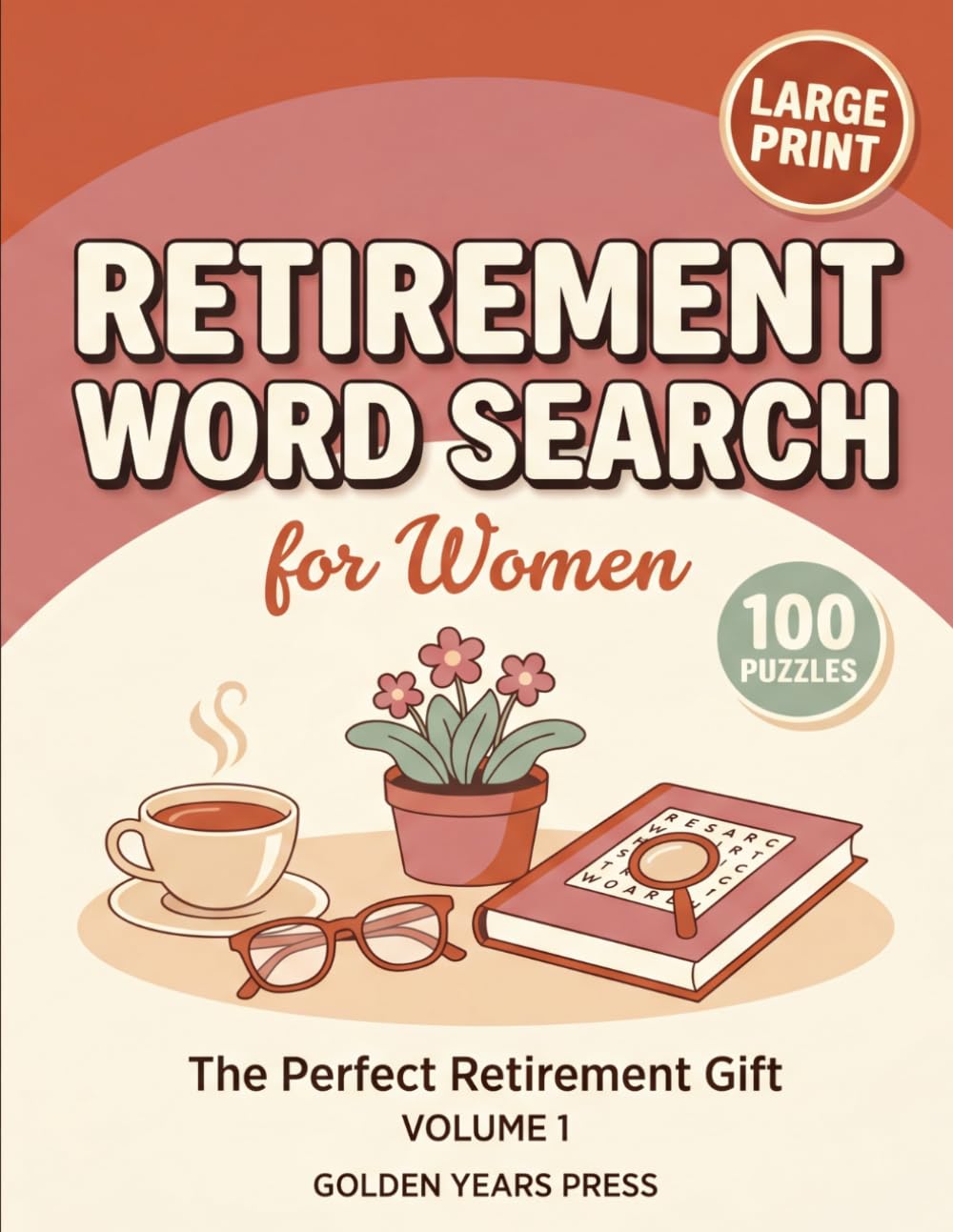 Retirement Word Search for Women: 100 Large Print Puzzles to Celebrate a Joyful New Chapter