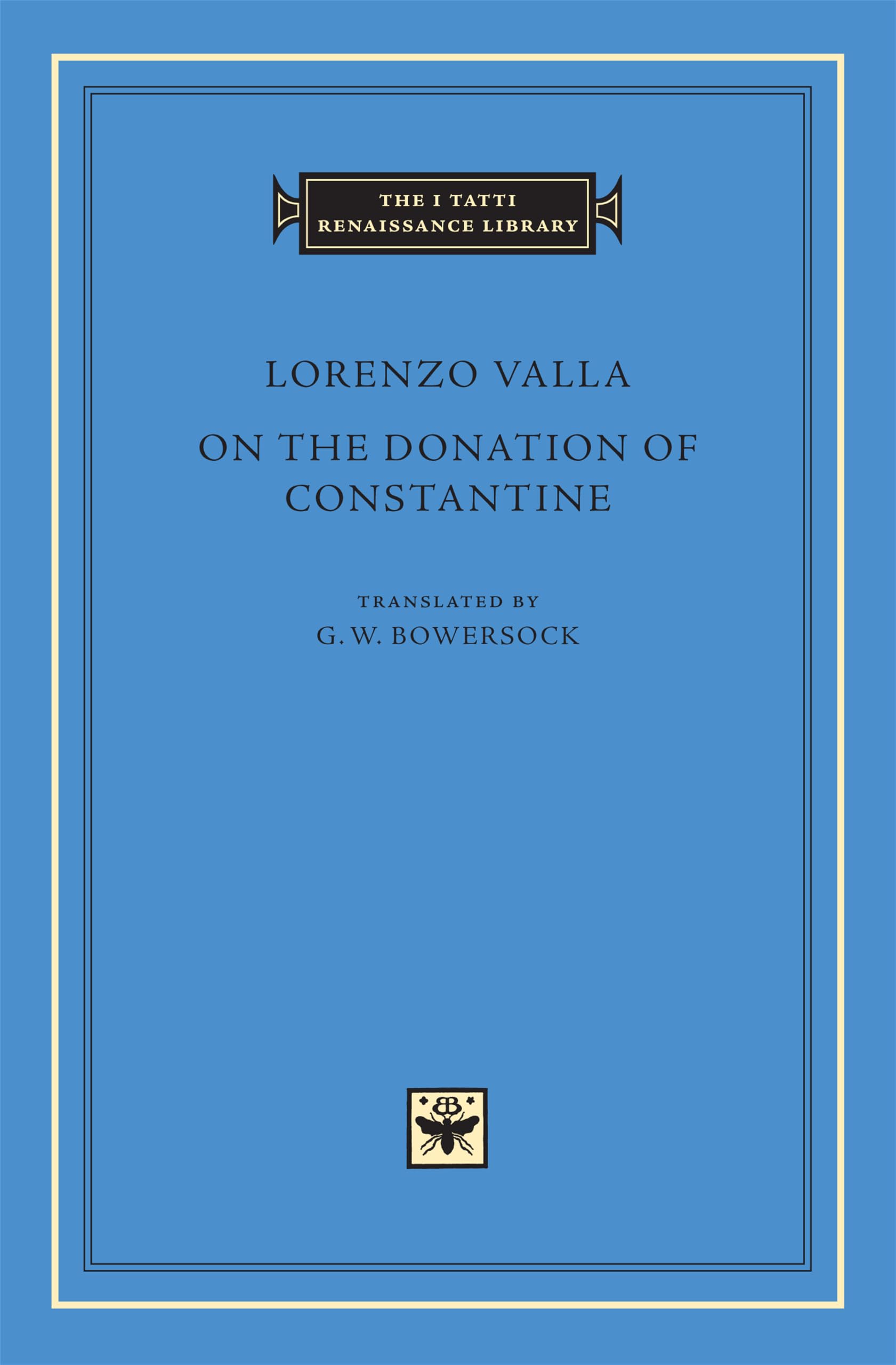 On the Donation of Constantine by Lorenzo Valla HARDBACK 9780674025332