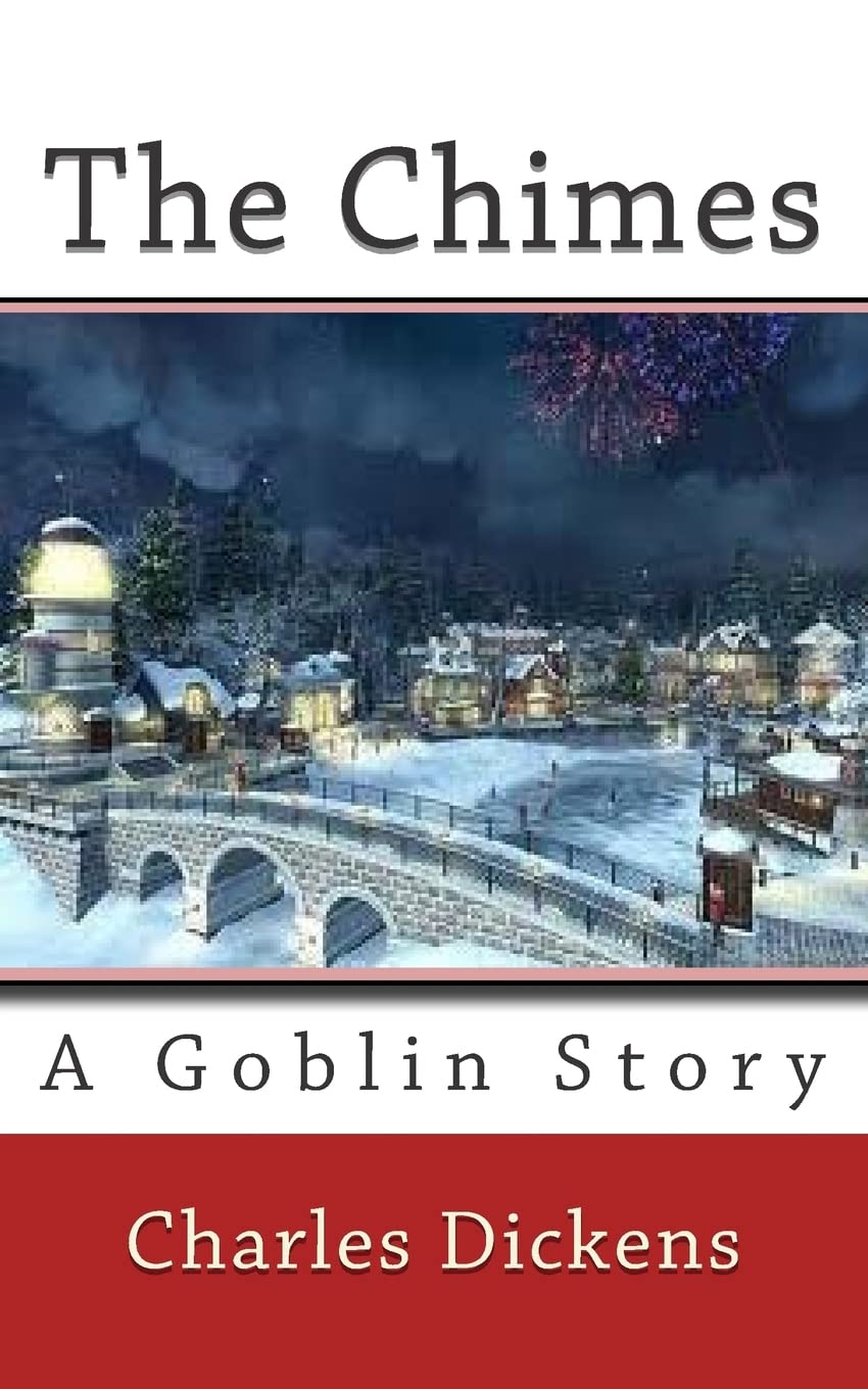 The Chimes: A Goblin Story