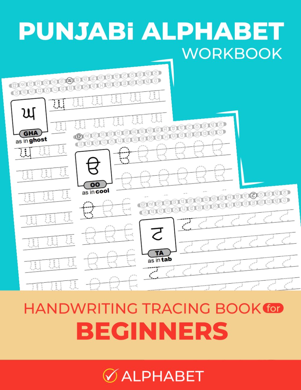 Punjabi Alphabet Tracing Book for Beginners: Learn to Write Letters Gurmukhi Workbook Handwriting (Punjabi Language Learning)
