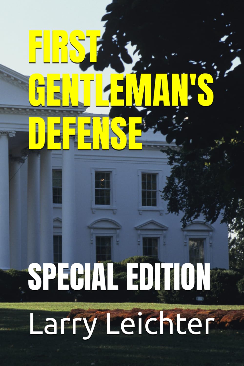 FIRST GENTLEMAN'S DEFENSE: SPECIAL EDITION