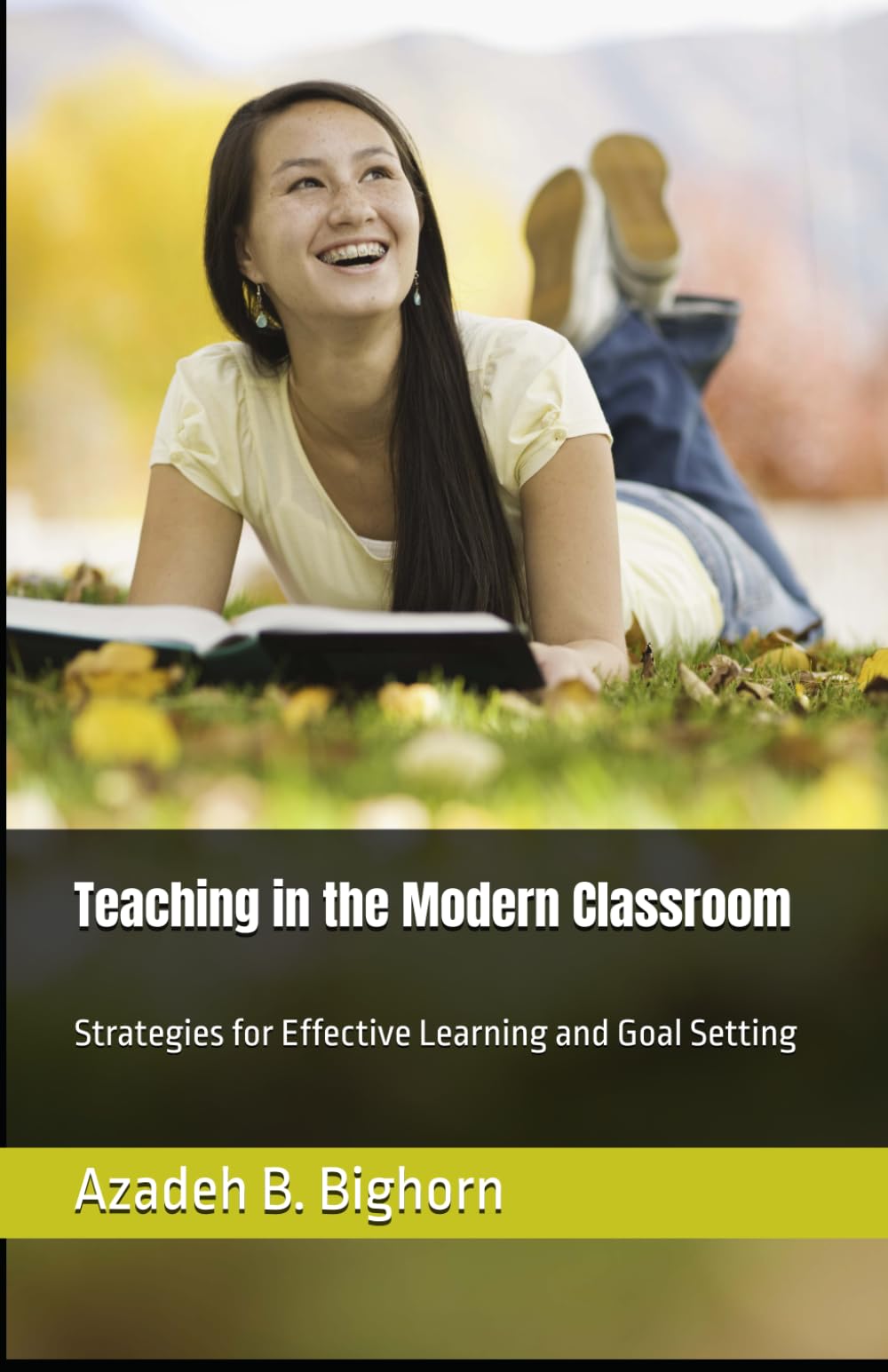Teaching in the Modern Classroom: Strategies for Effective Learning and Goal Setting