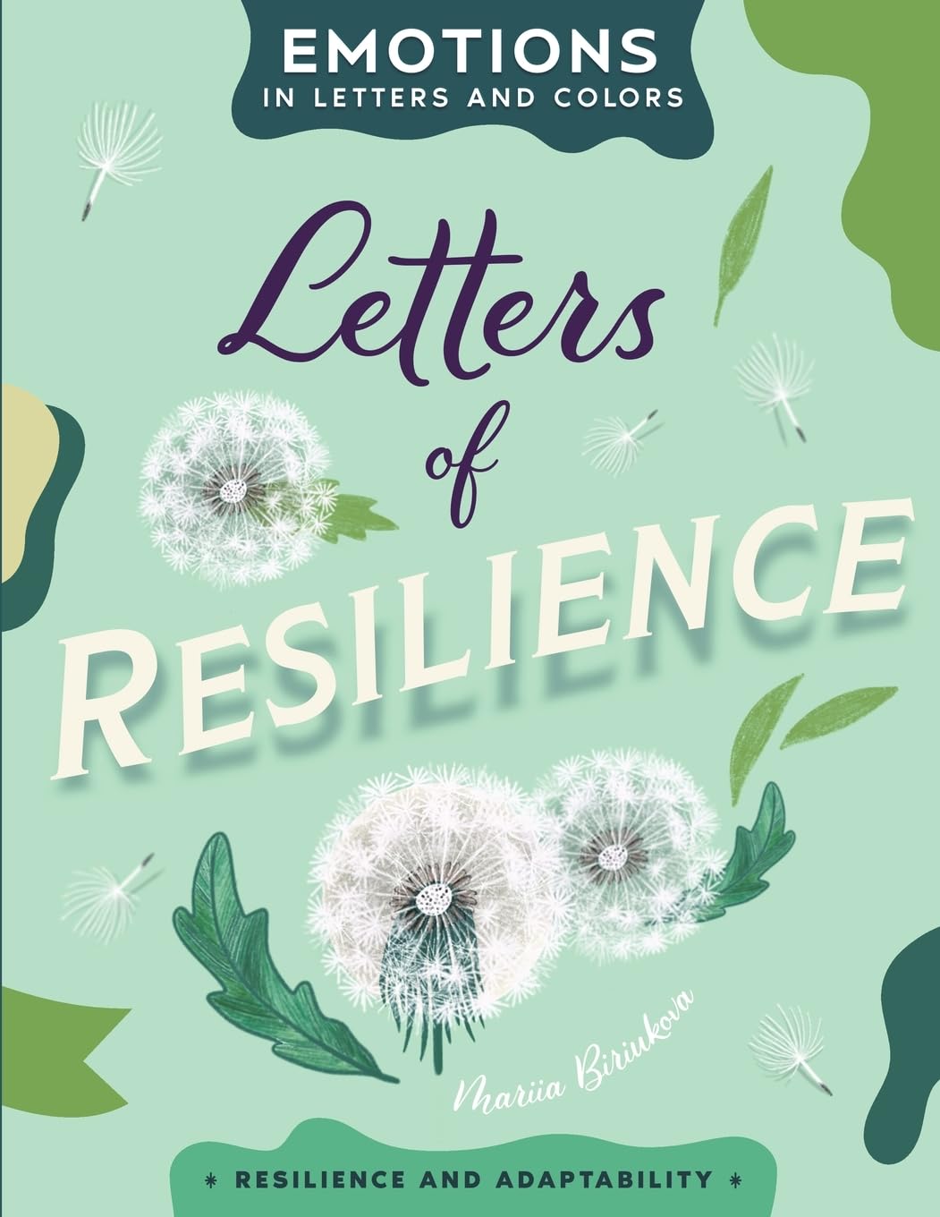 Letters of Resilience: A Creative Exploration of Strength and Perseverance Through Hand-Lettering: 5 (Emotions in Letters and Colors)