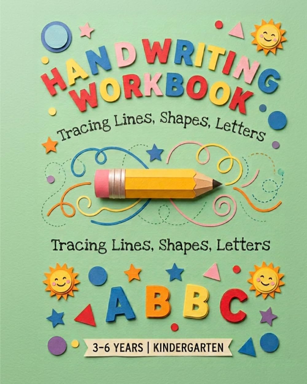 Handwriting Workbook: Tracing lines - letters - shapes