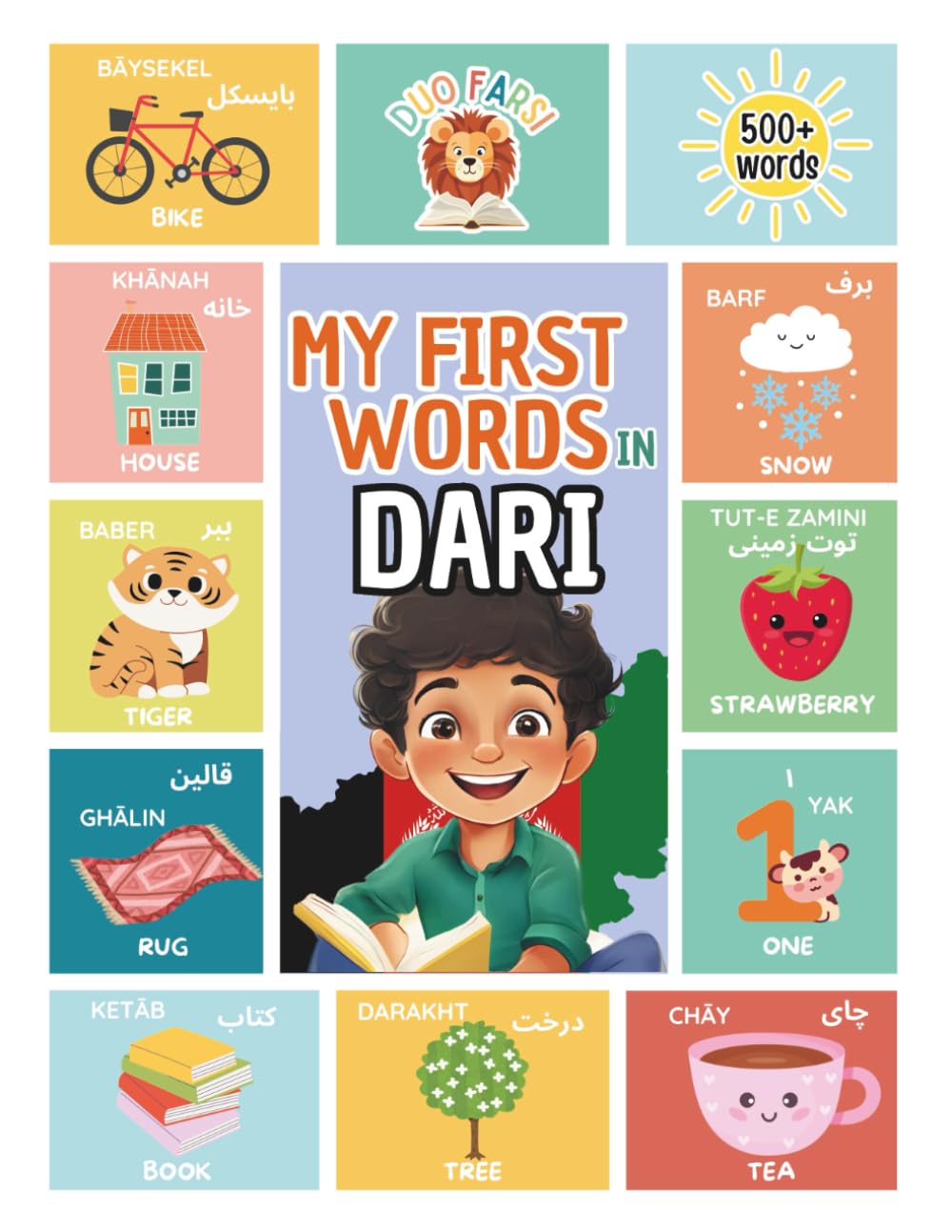 My First 500 Words in Dari: Learn Persian (Dari) for Kids & Beginners| Bilingual English-Dari | Picture Book with Colorful Illustrations and pronunciation tips (Dari (Afghan Persian) Kids books)