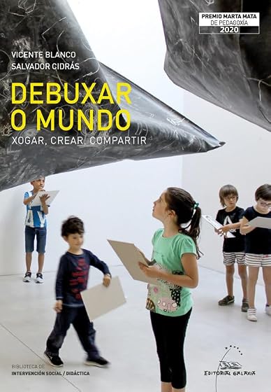 Debuxar o mundo. Xogar, crear, compartir