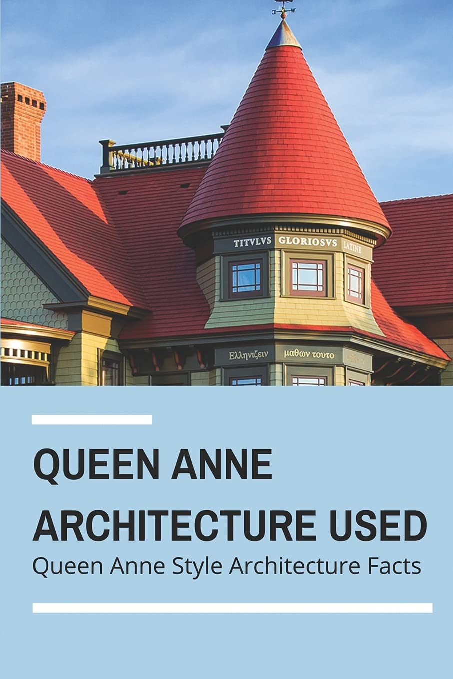 Buy Queen Anne Architecture Used Queen Anne Style Architecture Facts