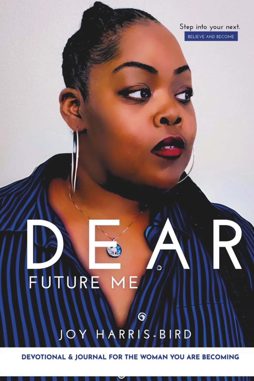 Dear Future Me: Devotional and Journal for the Woman You Are Becoming