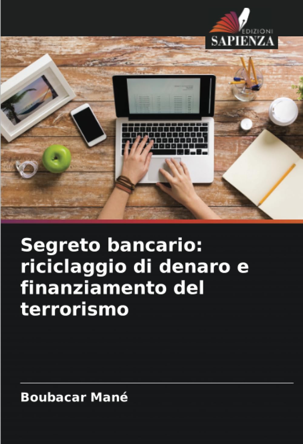 Segreto bancario: riciclaggio di denaro e finanziamento del terrorismo