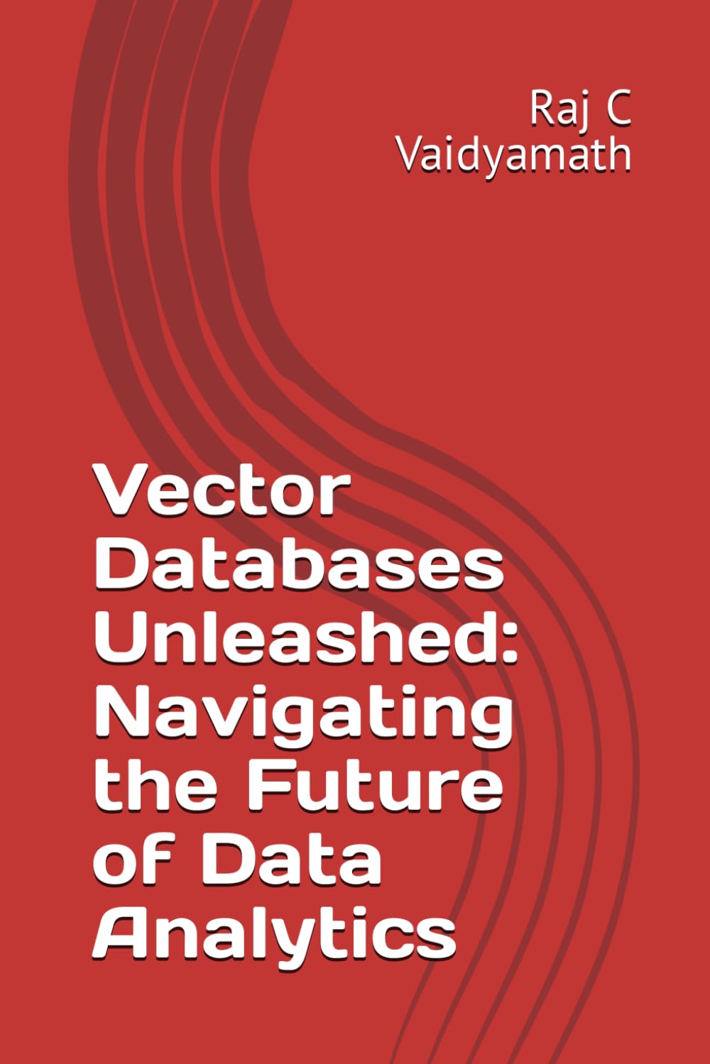 Vector Databases Unleashed: Navigating the Future of Data Analytics ...