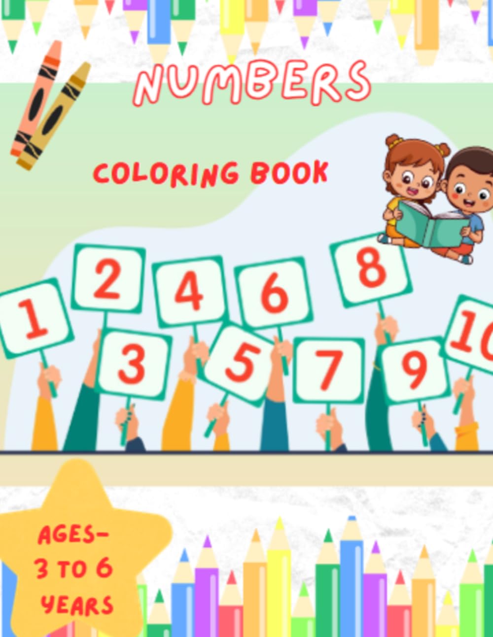 Numbers Counting Coloring Book for Kids Ages 3–6: Fun Count and Color Activity Book to Learn Numbers 1–10 for Toddlers and Preschoolers
