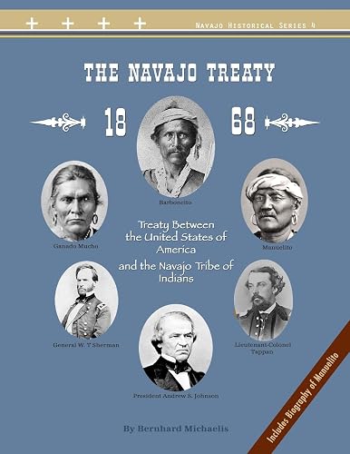 The Navajo Treaty of 1868: Treaty Between the United States
