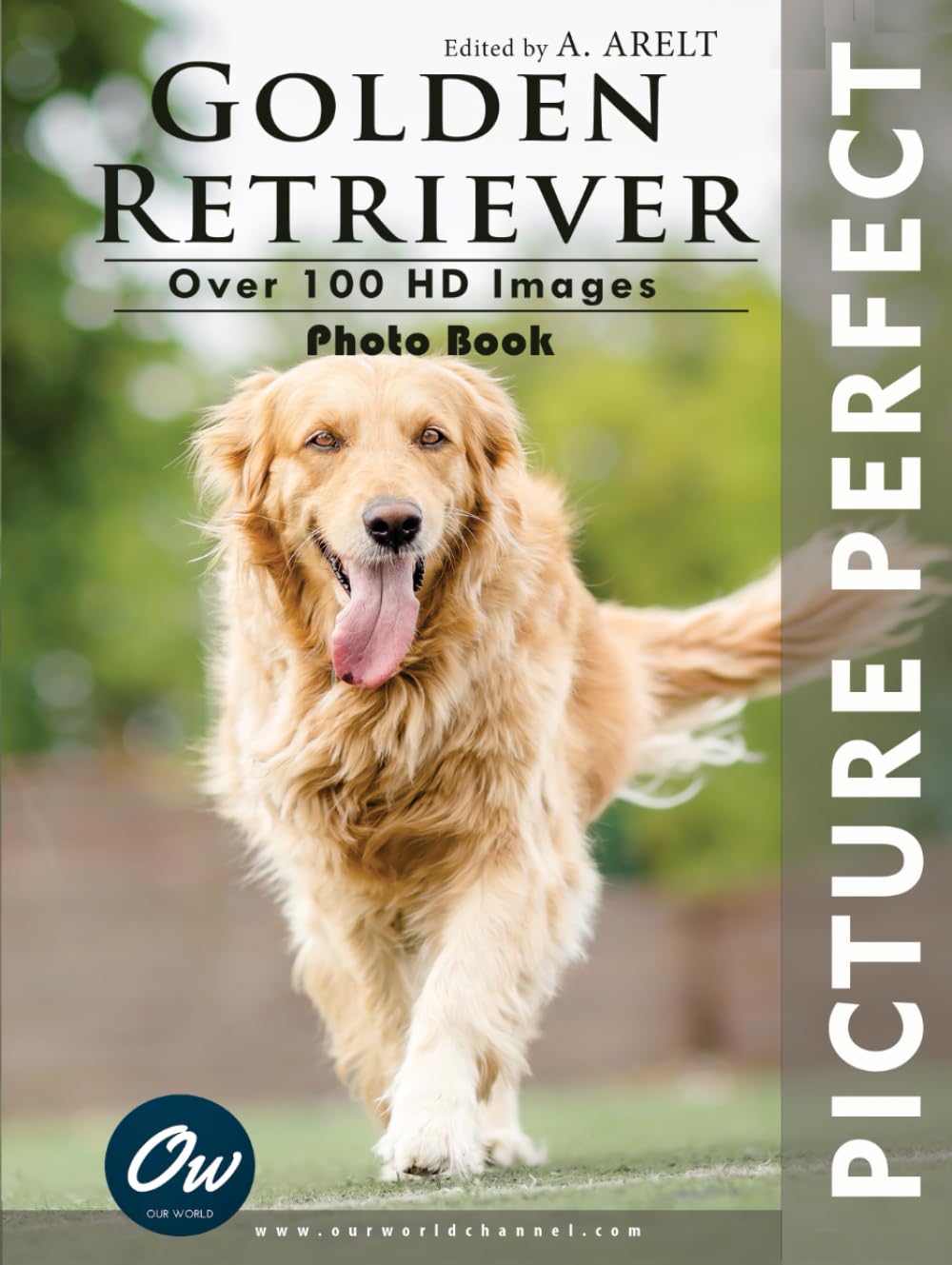 Golden Retriever: Picture Perfect Photo Book
