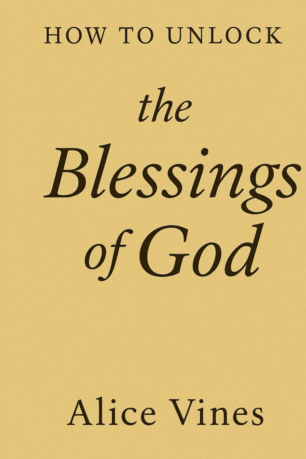 How to Unlock the Blessings of God