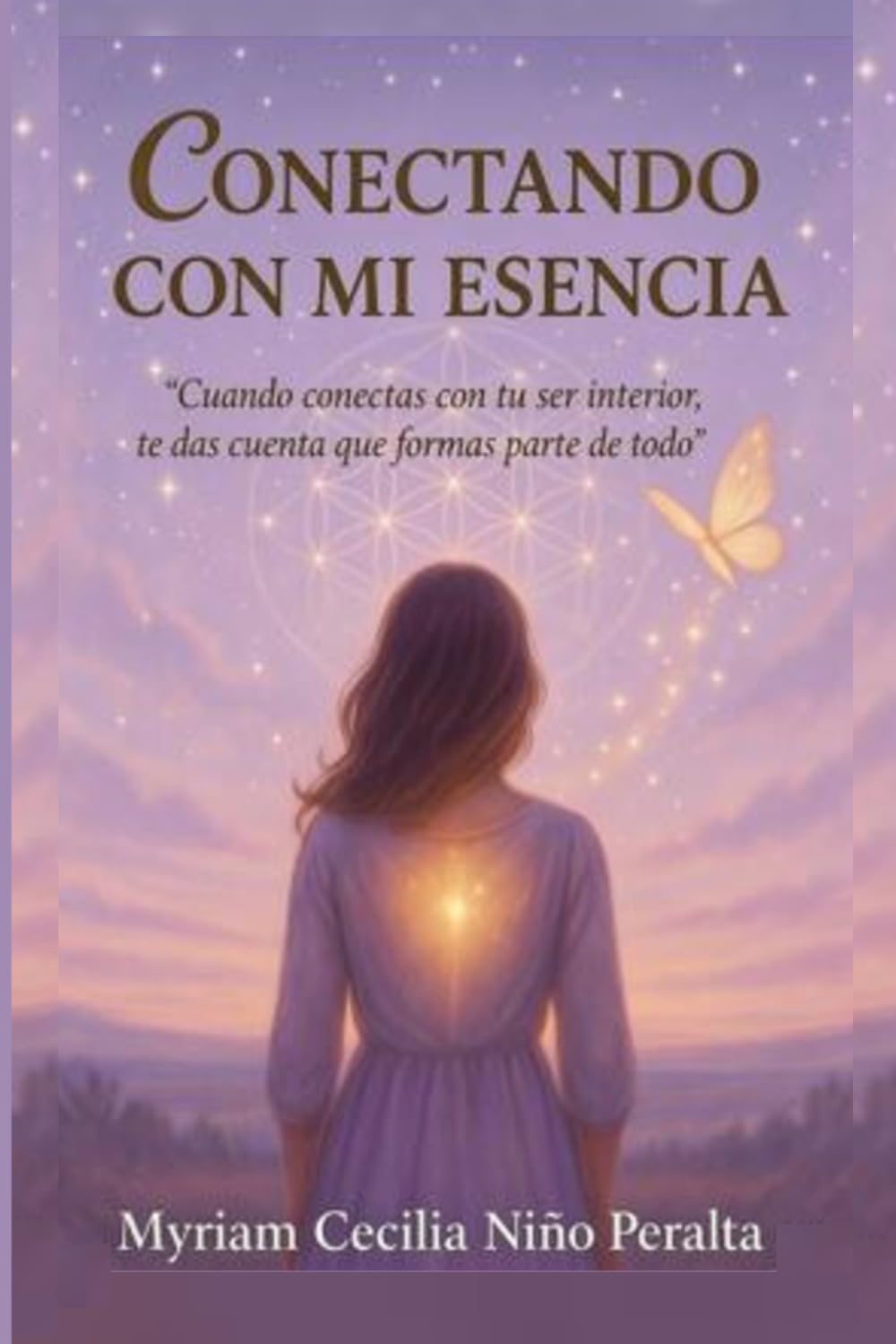 CONECTANDO CON MI ESENCIA: “Cuando conectas con tu ser interior, te das cuenta que formas parte de un Todo.”