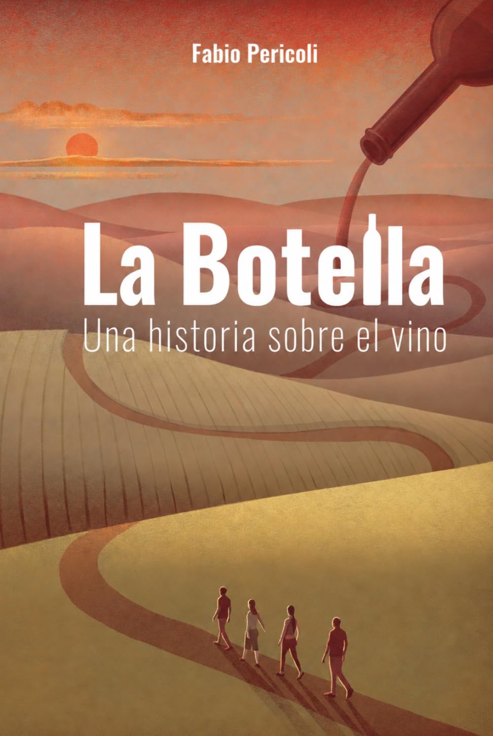 La Botella: Una historia sobe el vino