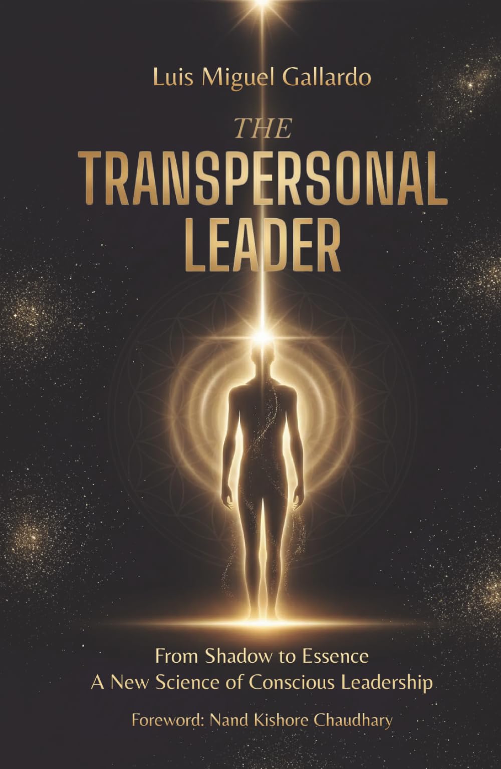 The Transpersonal Leader: From Shadow To Essence – A New Science Of Conscious Leadership