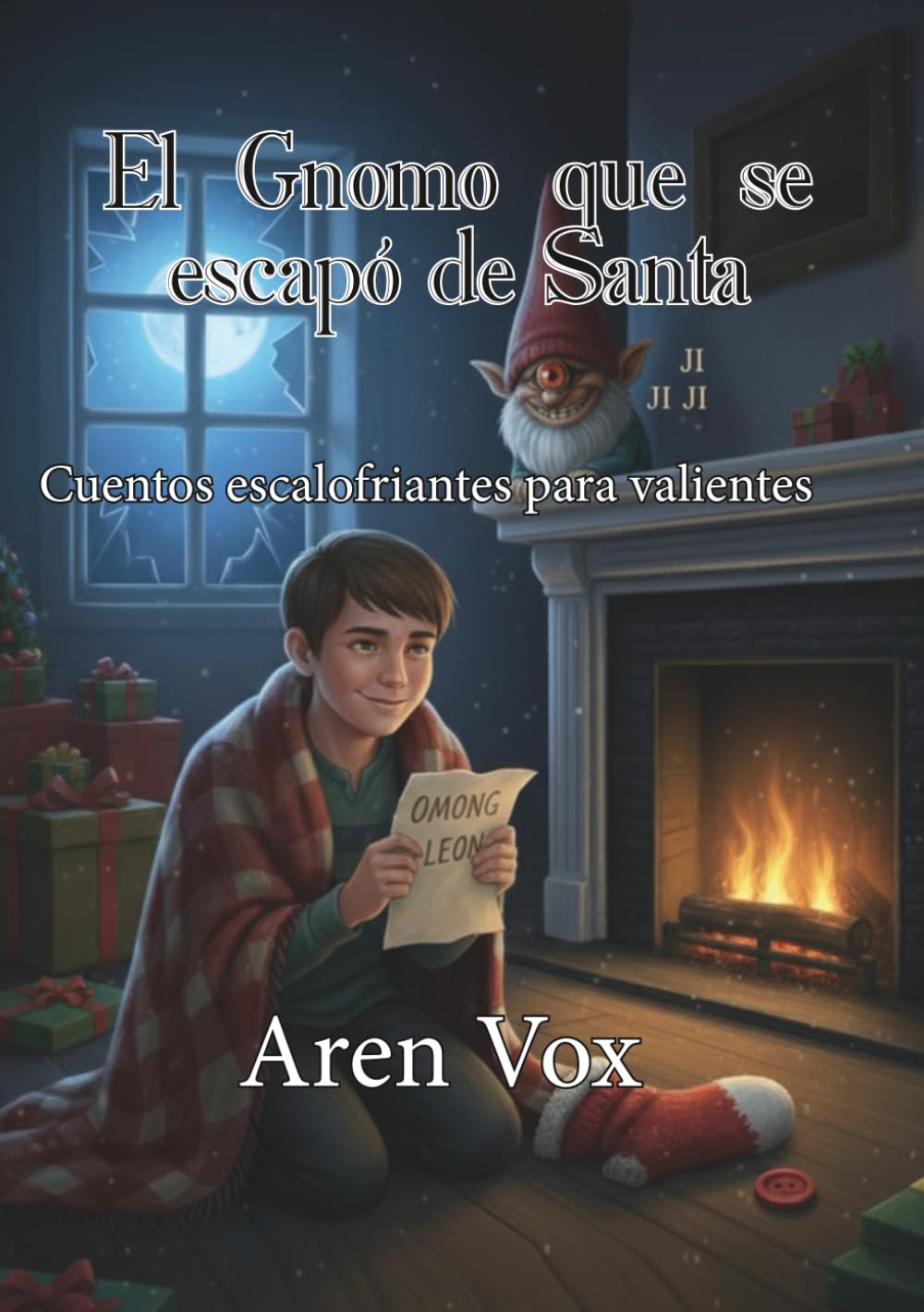 El Gnomo que se escapó de Santa: Cuentos Escalofriantes para Valientes