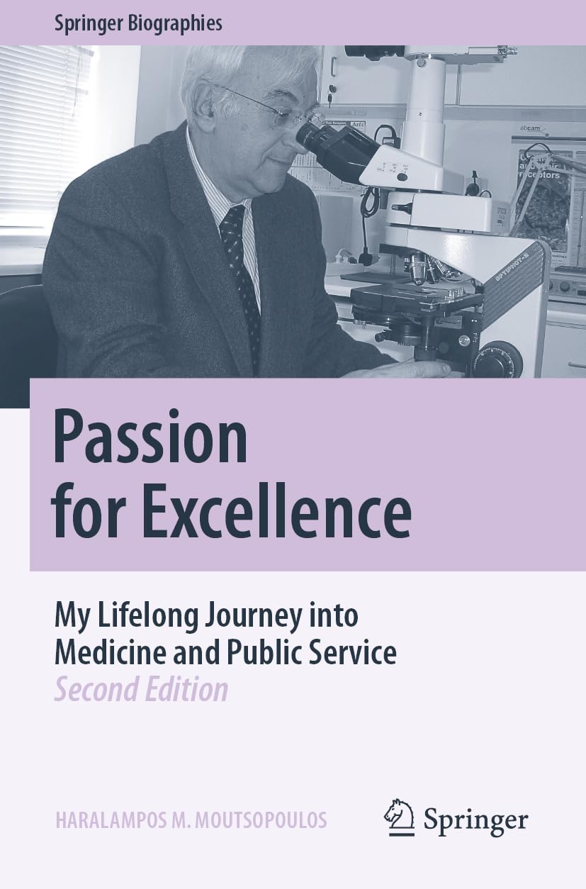 Passion for Excellence: My Lifelong Journey into Medicine and Public Service (Springer Biographies)