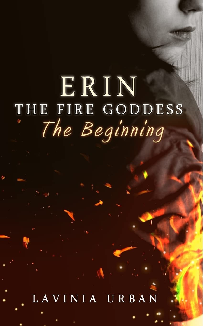 Erin the Fire Goddess: The Beginning: The Beginning