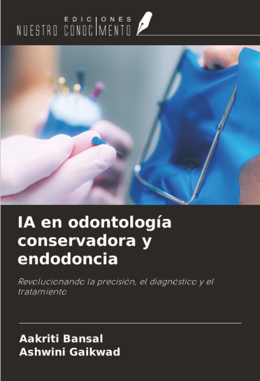 IA en odontología conservadora y endodoncia: Revolucionando la precisión, el diagnóstico y el tratamiento