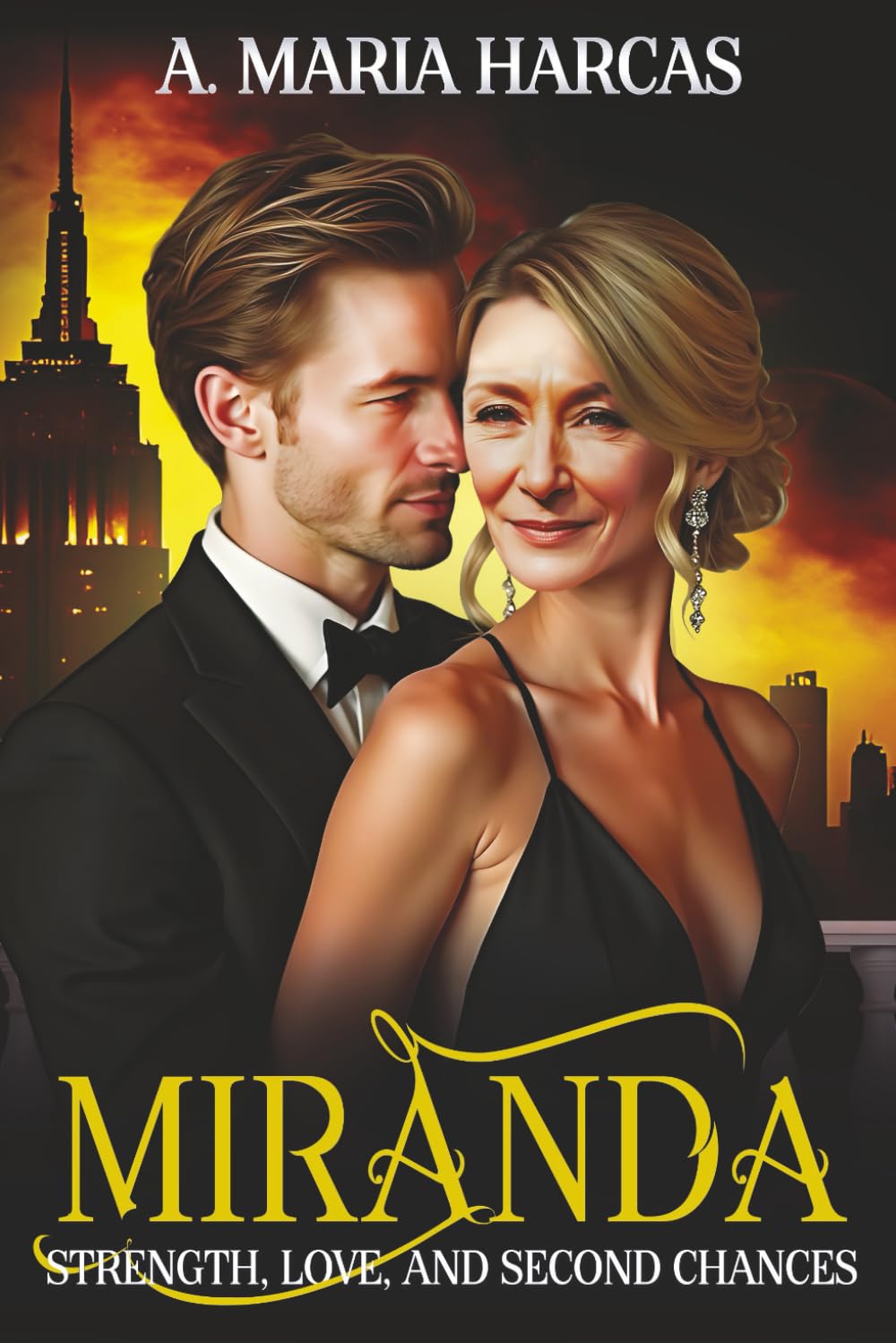 Miranda: Strength, Love, and Second Chances - A Feminist's Journey to Rediscovery