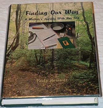 Hardcover Finding Our Way: A Mother's Journey With Her Son Book
