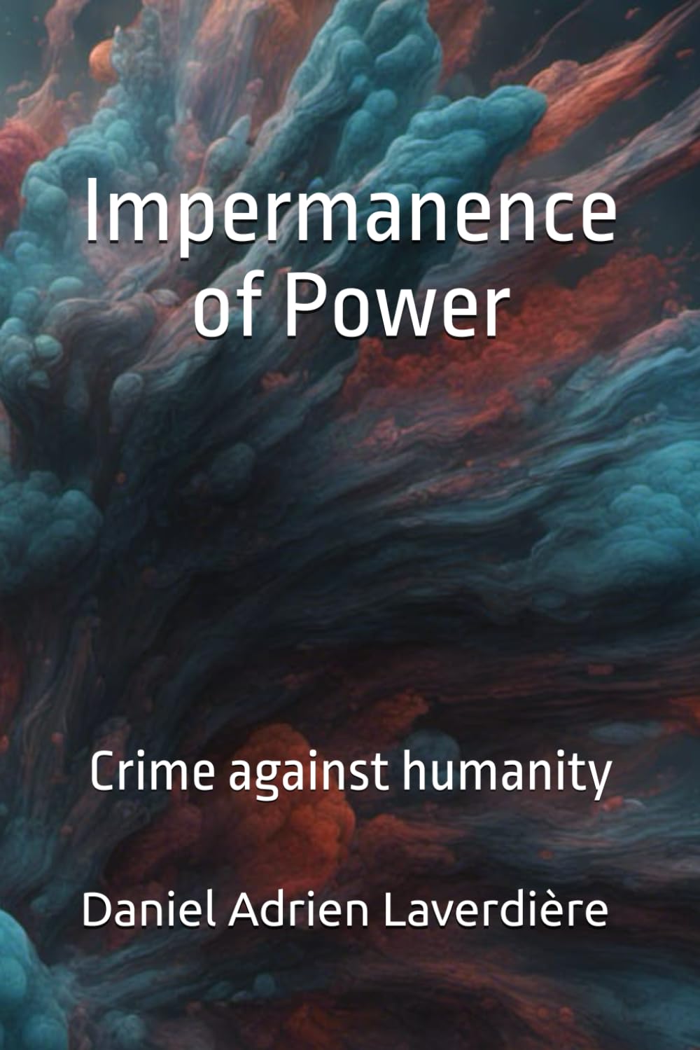 The Impermanence of Power: Crime against humanity