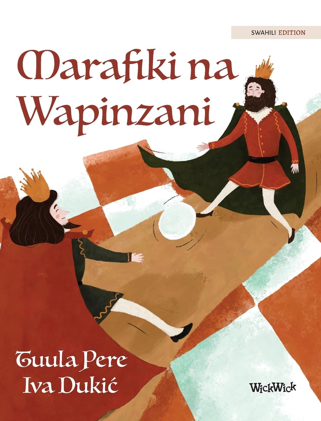 Marafiki na Wapinzani: Swahili Edition of "Friends and Rivals"