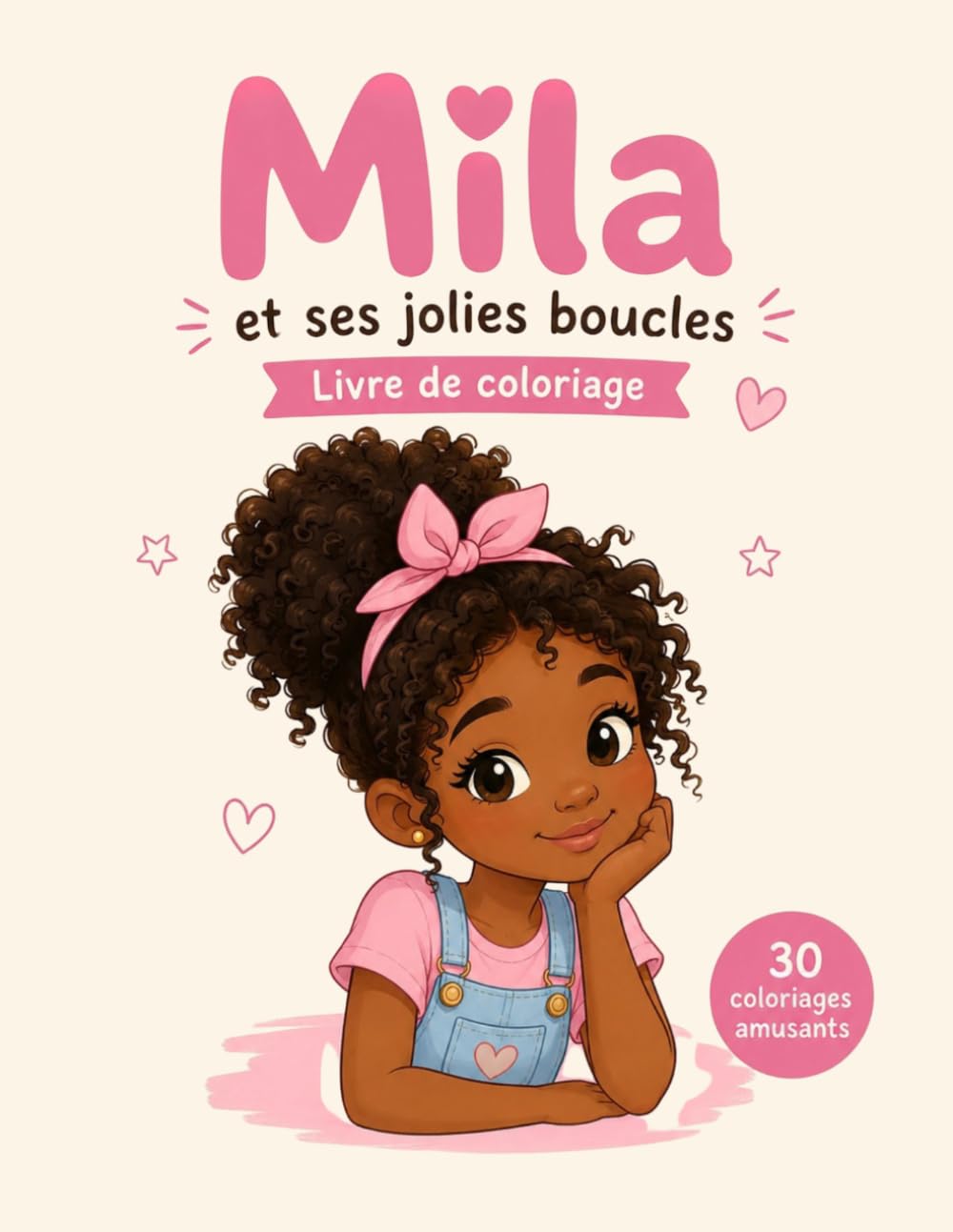 Mila et ses jolies boucles : Livre de 30 coloriages pour Enfants | Confiance en Soi et Cheveux Bouclés
