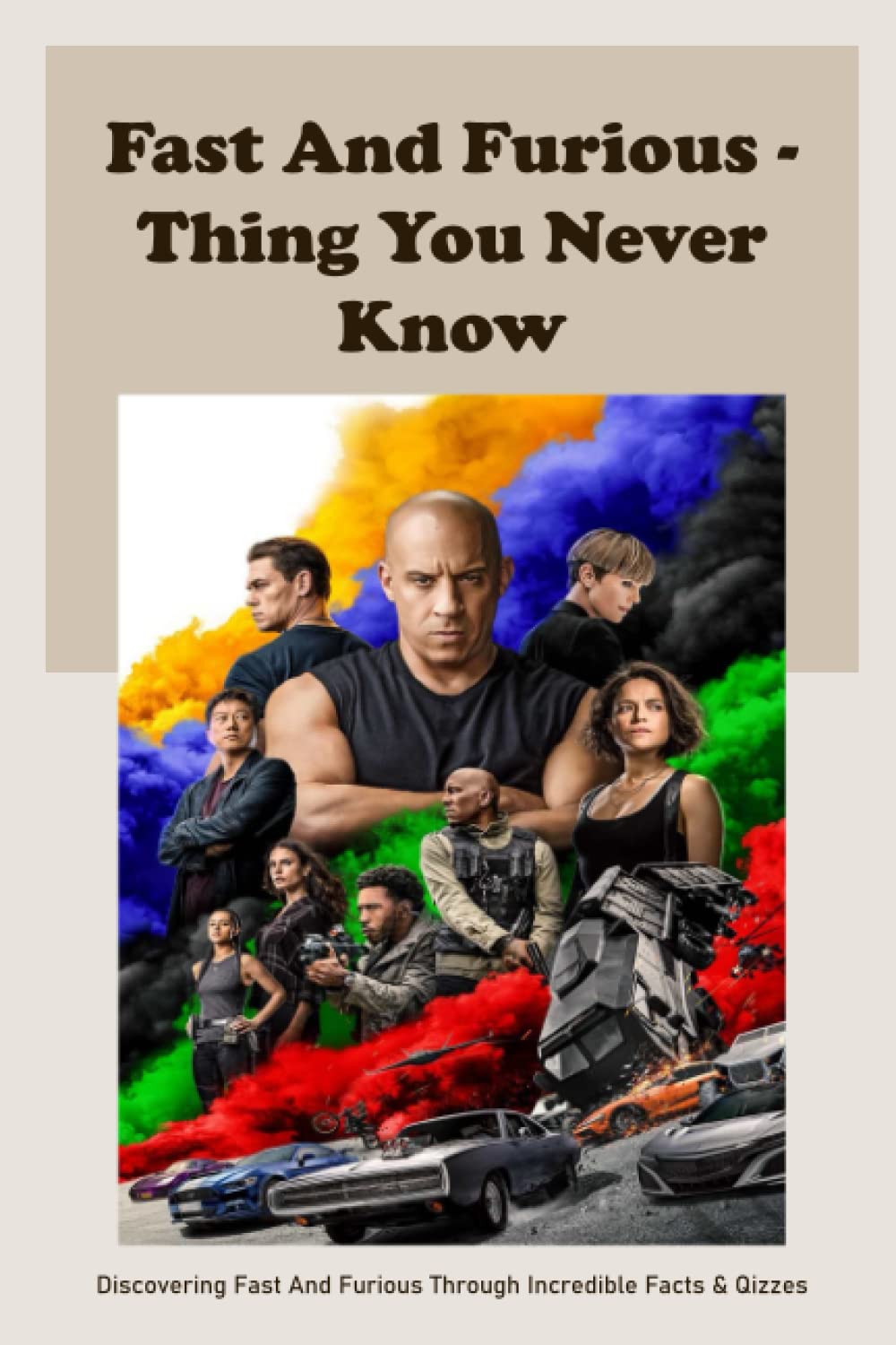 Buy Fast And Furious Thing You Never Know Discovering Fast And