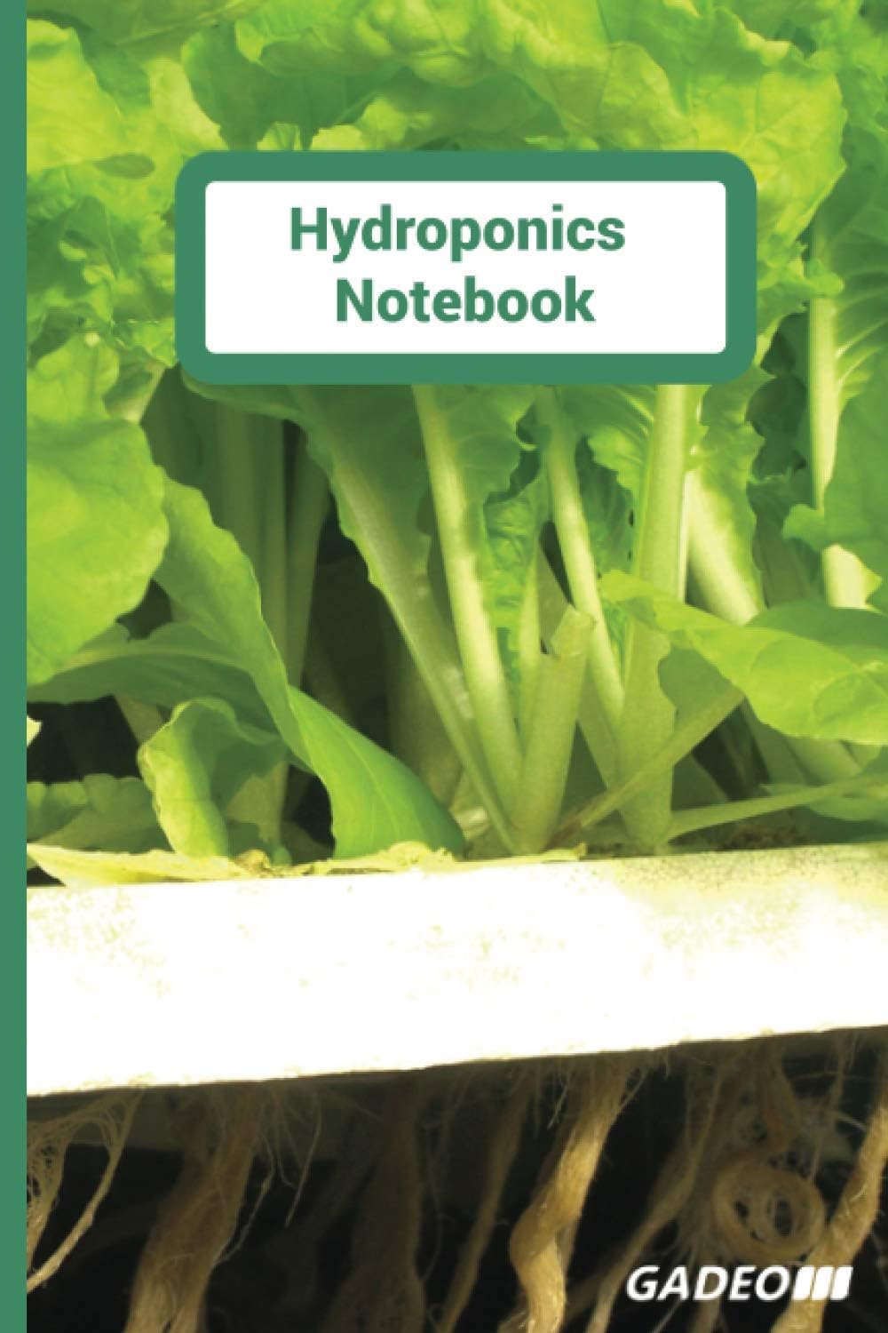 Hydroponics Notebook: Notebook, Hydroponics Notebook, Tank farming notebook, water culture journal, farming notebook, aquiculture notebook, 6"x9" 120 ... Ruled Lined. Perfect and unique as a gift